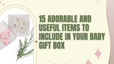 Baby Gift Boxes: 15 Precious and Practical Items
