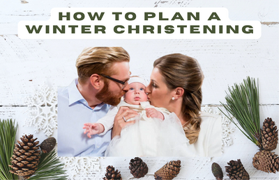 How To Plan a Winter Christening and What to Wear