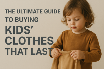 The Ultimate Guide to Buying Kids' Clothes That Last