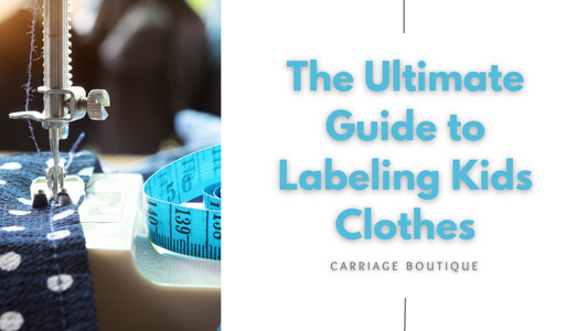 The Ultimate Guide to Labeling Kids Clothes