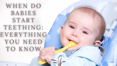 When Do Babies Start Teething: Everything You Need to Know